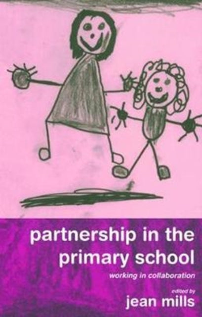 Book cover of: Partnership in the Primary School. By: Jean Mills