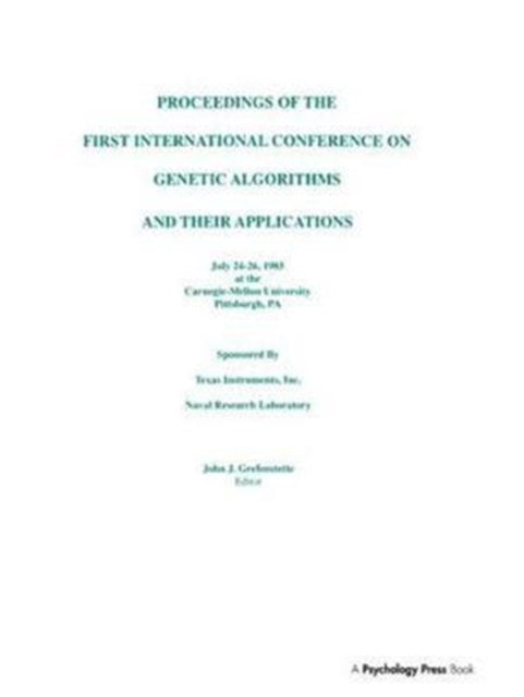 Book cover of: Proceedings of the First International Conference on Genetic Algorithms and their Applications. By: John J. Grefenstette