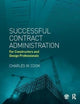 Book cover of: Successful Contract Administration. By: Charles W. Cook