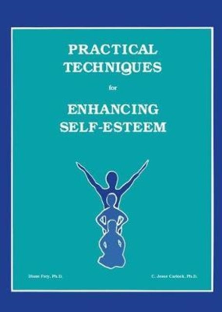 Book cover of: Practical Techniques For Enhancing Self-Esteem. By: Diane Frey