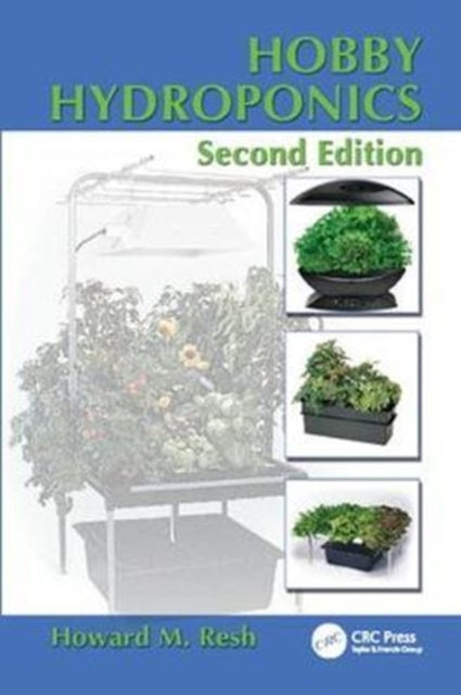 Book cover of: Hobby Hydroponics. By: Howard M. Resh