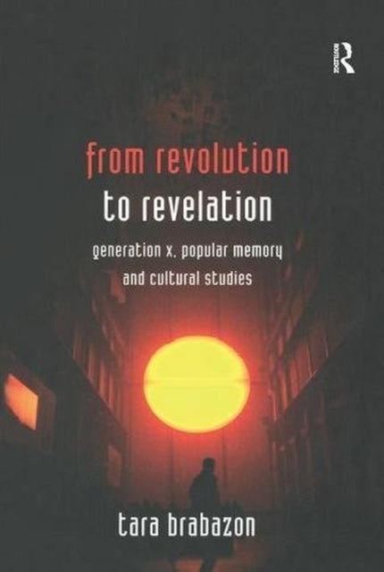 Book cover of: From Revolution to Revelation. By: Tara Brabazon