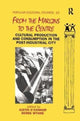 Book cover of: From the Margins to the Centre. By: Justin O'Connor