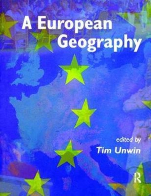 Book cover of: European Geography. By: Tim Unwin