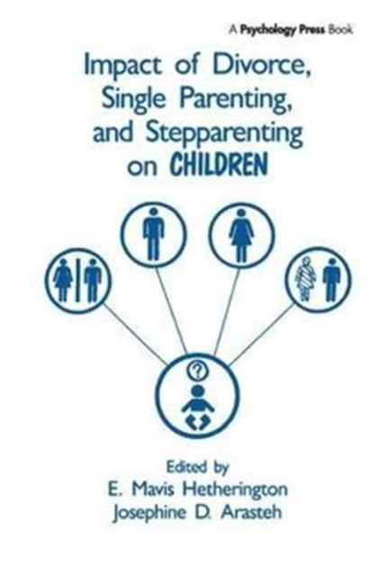 Book cover of: Impact of Divorce, Single Parenting and Stepparenting on Children. By: E. Mavis Hetherington