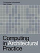Book cover of: Computing in Architectural Practice. By: Jaki Howes