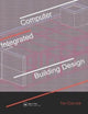 Book cover of: Computer-Integrated Building Design. By: Tim Cornick
