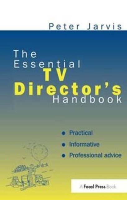 Book cover of: Essential TV Director's Handbook. By: Peter Jarvis