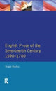 Book cover of: English Prose of the Seventeenth Century 1590-1700. By: Roger Pooley