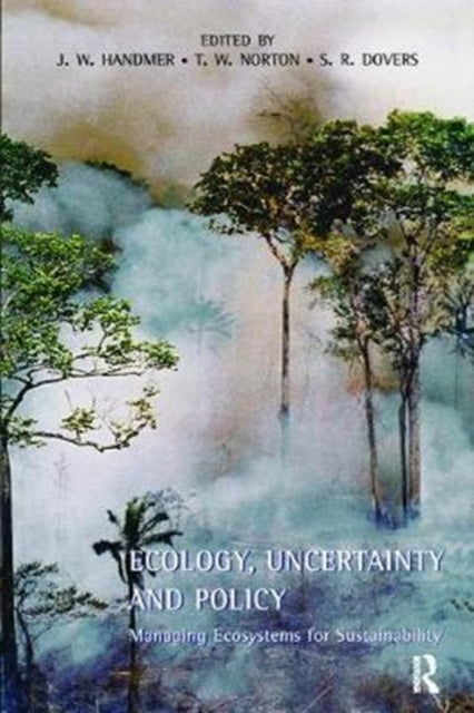 Book cover of: Ecology, Uncertainty and Policy. By: John Handmer