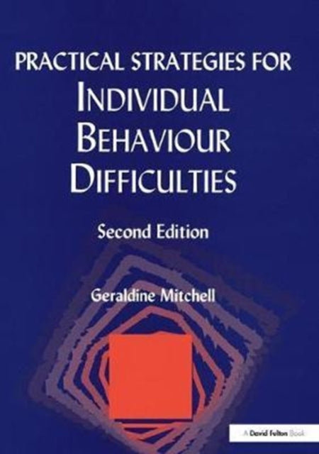 Book cover of: Practical Strategies for Individual Behaviour Difficulties. By: Geraldine Mitchell