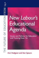 Book cover of: New Labour's New Educational Agenda: Issues and Policies for Education and Training at 14+. By: Ann Hodgson