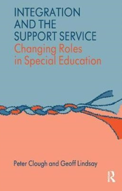 Book cover of: Integration and the Support Service. By: Peter Clough