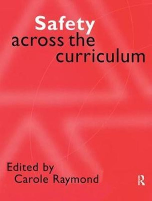 Book cover of: Safety Across the Curriculum. By: Carole Raymond