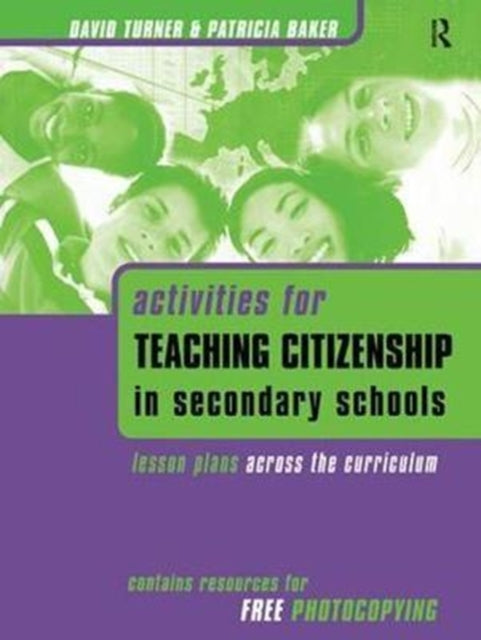 Book cover of: Activities for Teaching Citizenship in Secondary Schools. By: Patricia Baker