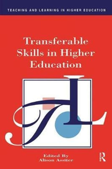 Book cover of: Transferable Skills in Higher Education. By: Alison Assiter