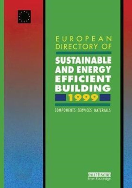 Book cover of: European Directory of Sustainable and Energy Efficient Building 1999. By: John Goulding