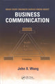 Book cover of: What Every Engineer Should Know About Business Communication. By: John X. Wang
