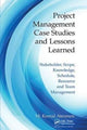 Book cover of: Project Management Case Studies and Lessons Learned. By: M. Kemal Atesmen