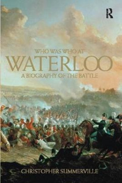 Book cover of: Who was Who at Waterloo. By: Christopher Summerville