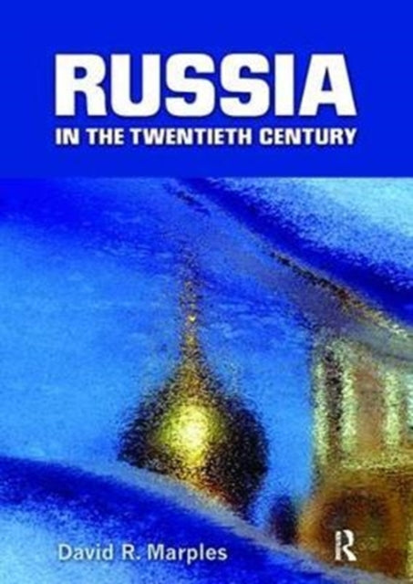 Book cover of: Russia in the Twentieth Century. By: David R. Marples