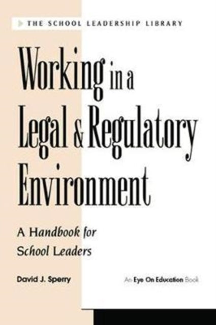 Book cover of: Working in a Legal & Regulatory Environment. By: David J. Sperry