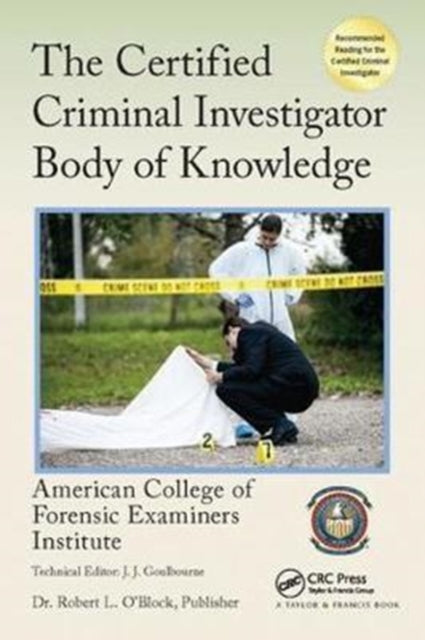 Book cover of: Certified Criminal Investigator Body of Knowledge. By: American College American College of Forensic Examiners Institute
