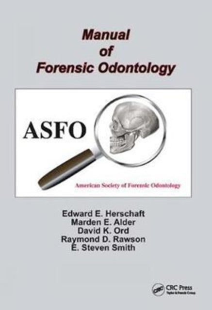 Book cover of: Manual of Forensic Odontology. By: Edward E. Herschaft