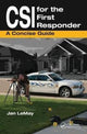 Book cover of: CSI for the First Responder. By: Jan LeMay
