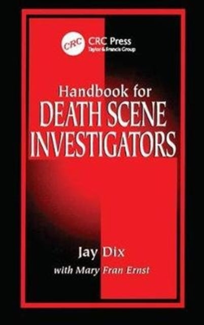 Book cover of: Handbook for Death Scene Investigators. By: Jay Dix