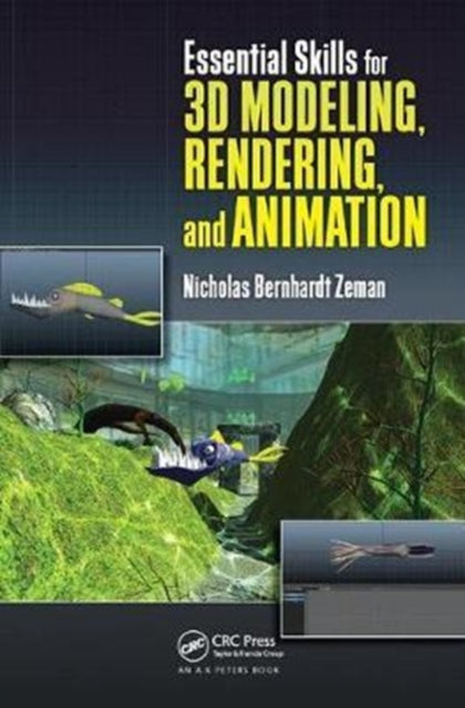 Book cover of: Essential Skills for 3D Modeling, Rendering, and Animation. By: Nicholas Bernhardt Zeman