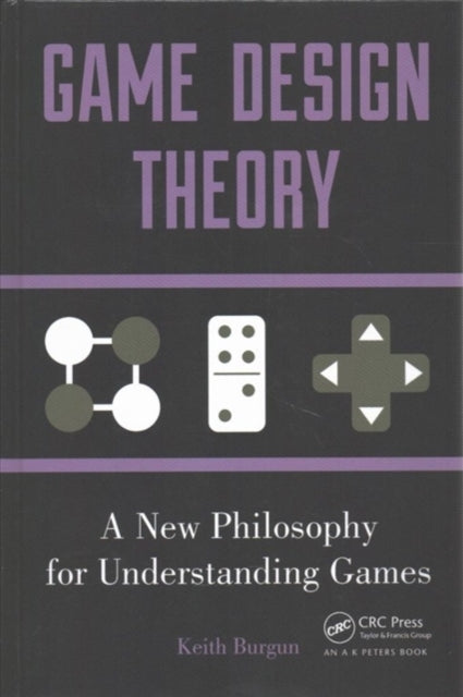 Book cover of: Game Design Theory. By: Keith Burgun