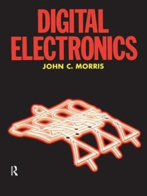 Book cover of: Digital Electronics. By: Morris, John