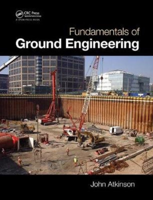 Book cover of: Fundamentals of Ground Engineering. By: John Atkinson