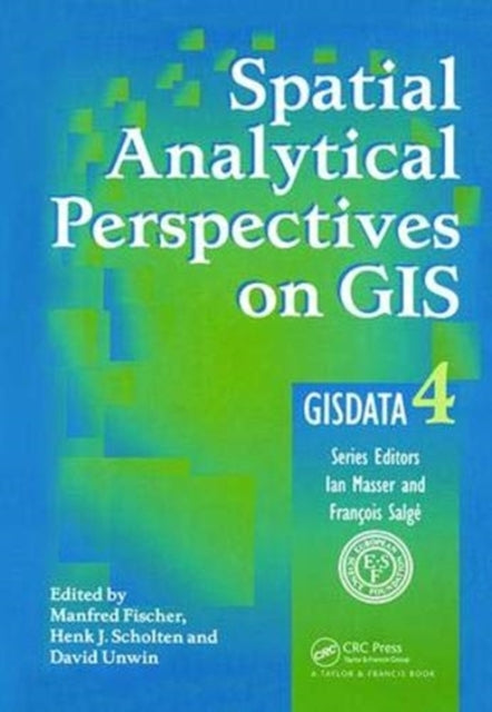 Book cover of: Spatial Analytical Perspectives on GIS. By: Manfred M. Fischer