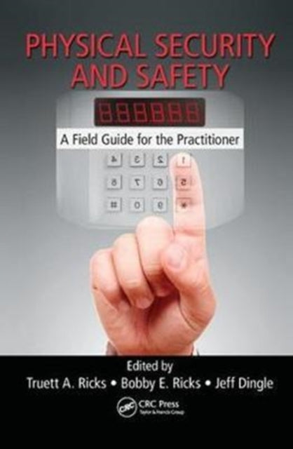 Book cover of: Physical Security and Safety. By: Truett A. Ricks