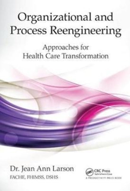 Book cover of: Organizational and Process Reengineering. By: Fache Larson
