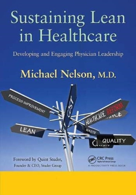 Book cover of: Sustaining Lean in Healthcare. By: Michael Nelson
