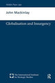 Book cover of: Globalisation and Insurgency. By: John Mackinlay