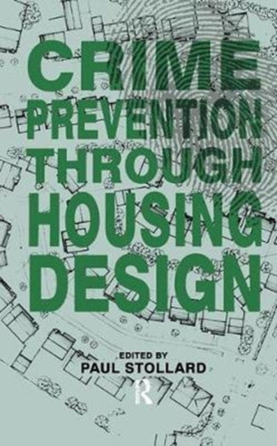 Book cover of: Crime Prevention Through Housing Design. By: Paul Stollard