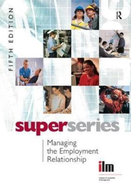 Book cover of: Managing the Employment Relationship. By: Institute of Institute of Leadership & Management