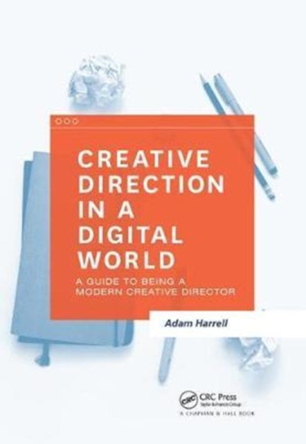Book cover of: Creative Direction in a Digital World. By: Adam Harrell