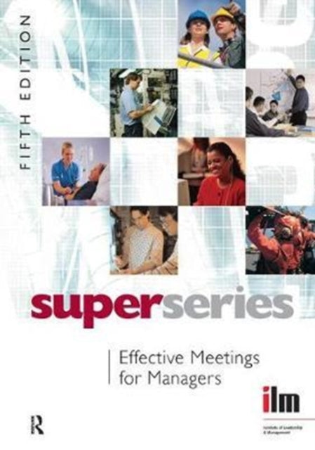 Book cover of: Effective Meetings for Managers. By: Institute of Institute of Leadership & Management