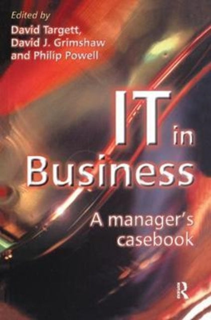 Book cover of: IT in Business: A Business Manager's Casebook. By: D. Targett