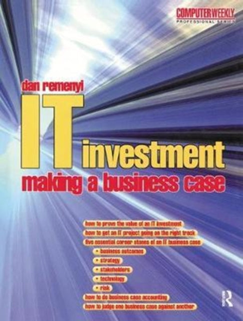 Book cover of: IT Investment: Making a Business Case. By: Dan Remenyi