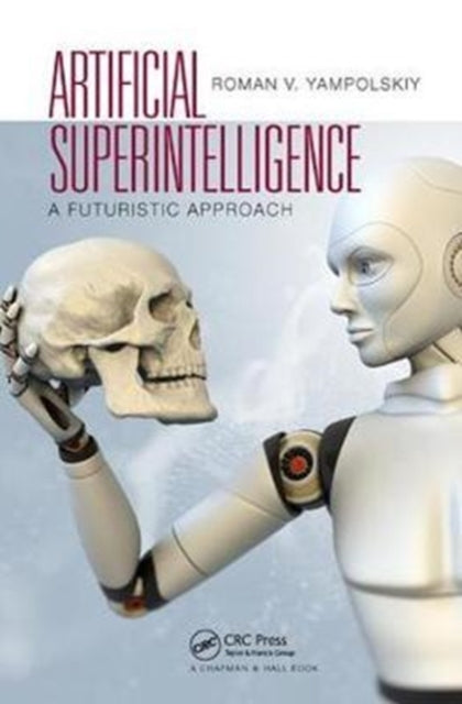 Book cover of: Artificial Superintelligence. By: Roman V. Yampolskiy