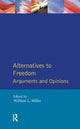 Book cover of: Alternatives to Freedom. By: William L. Miller