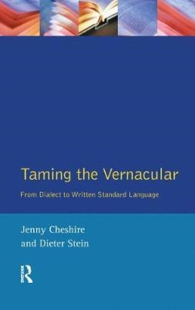 Book cover of: Taming the Vernacular. By: Jenny Cheshire