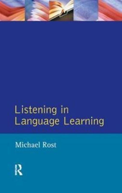 Book cover of: Listening in Language Learning. By: Michael Rost