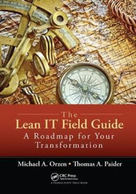 Book cover of: Lean IT Field Guide. By: Michael A. Orzen